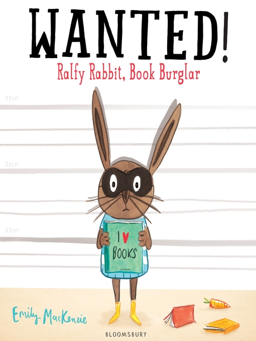 Title details for WANTED! Ralfy Rabbit, Book Burglar by Emily MacKenzie - Available